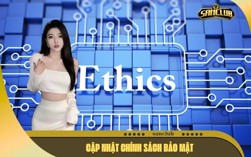 Cập Nhật Chính Sách Bảo Mật