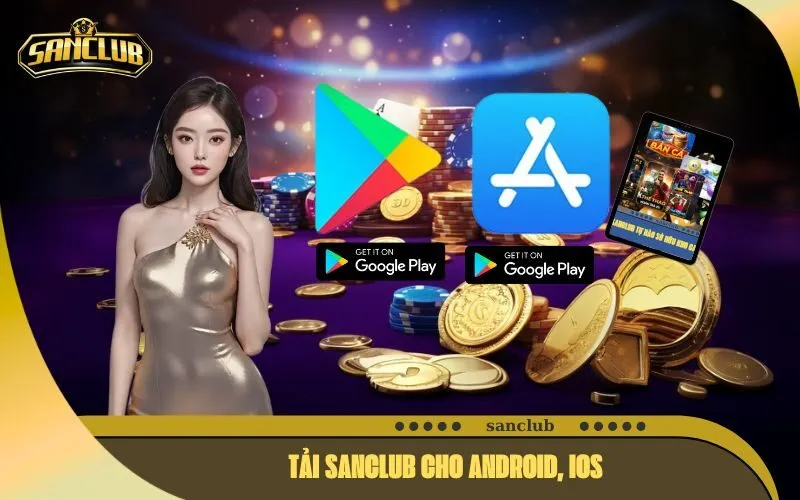 Tải SanClub cho Android, iOS