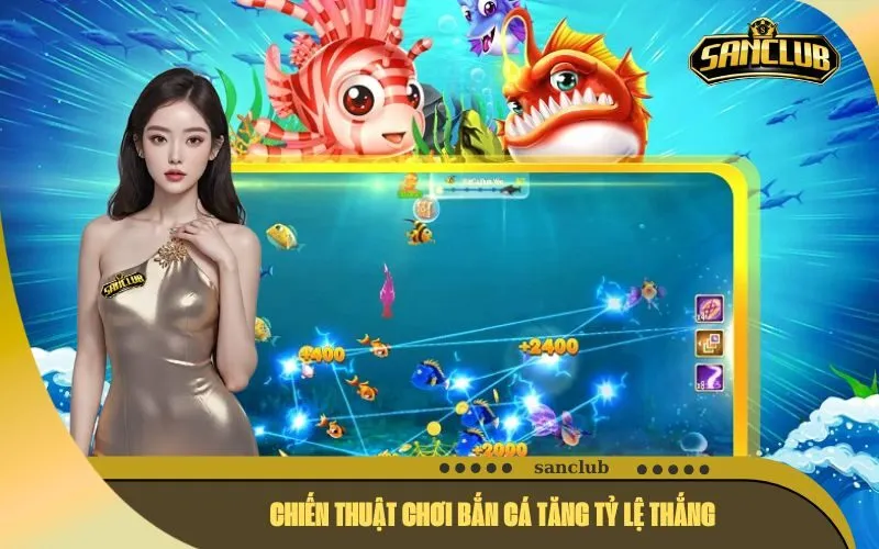 Chiến Thuật Chơi Bắn Cá Tăng Tỷ Lệ Thắng