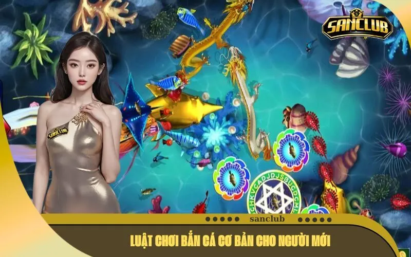 Luật Chơi Bắn Cá Cơ Bản Cho Người Mới