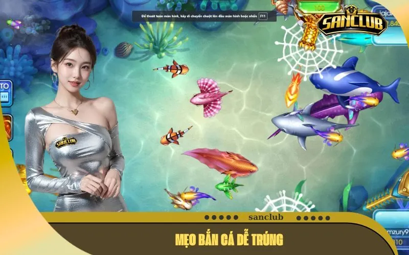 Mẹo Bắn Cá Dễ Trúng