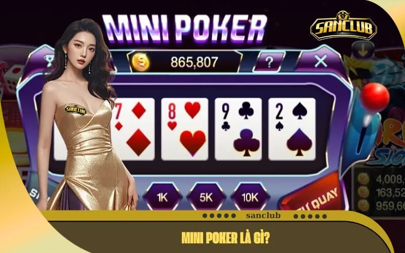 Mini Poker Là Gì