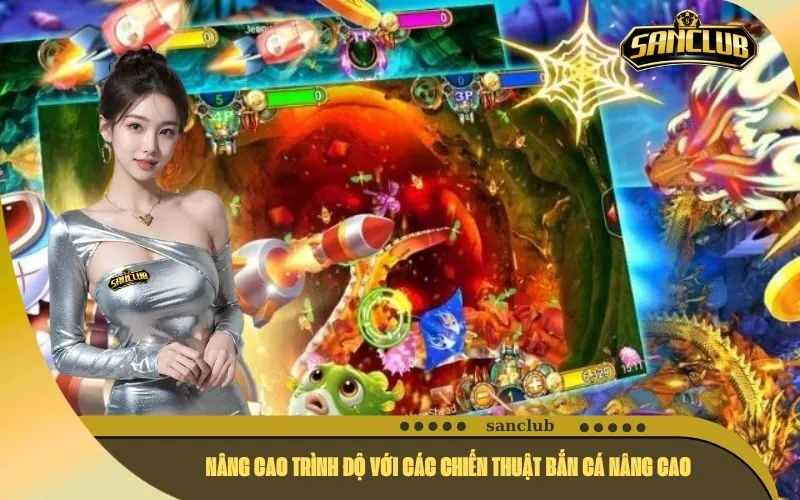 Nâng Cao Trình Độ Với Các Chiến Thuật Bắn Cá Nâng Cao