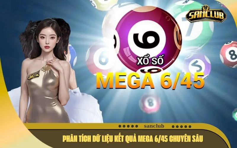 Phân Tích Dữ Liệu Kết Quả Mega 645 Chuyên Sâu