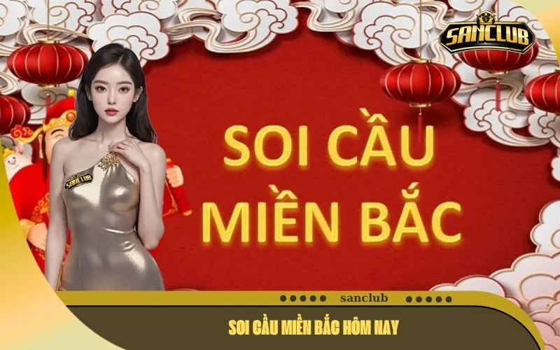 Soi Cầu Miền Bắc Hôm Nay