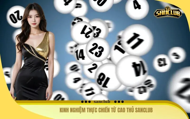 Kinh nghiệm thực chiến từ cao thủ sanclub