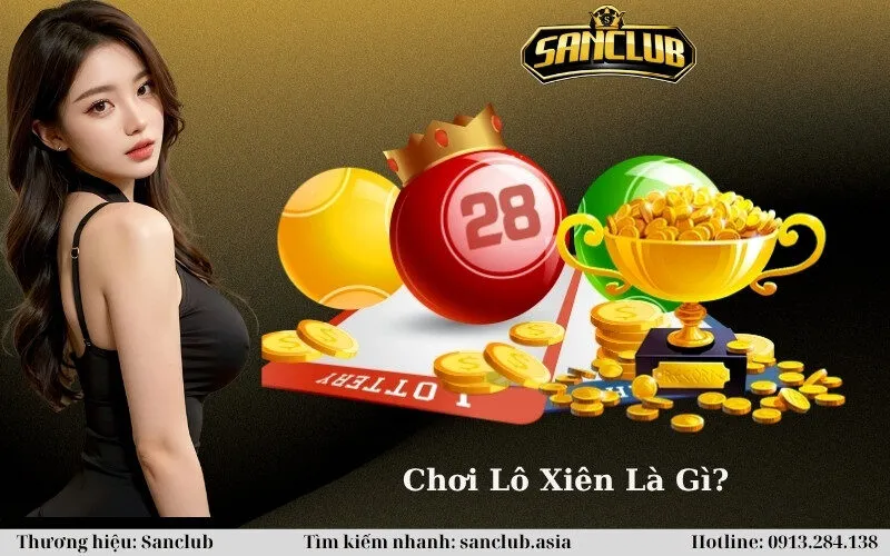Chơi Lô Xiên Là Gì