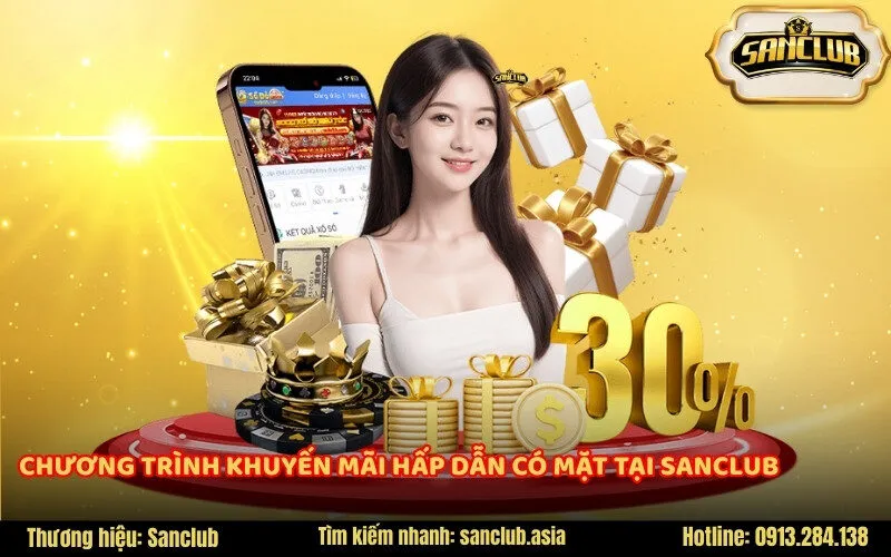 Chương Trình Khuyến Mãi Hấp Dẫn Có Mặt Tại SanClub