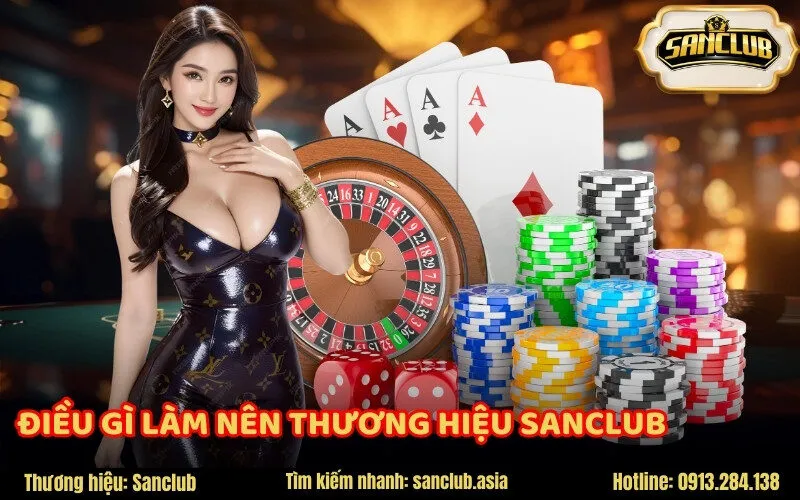 Điều gì làm nên thương hiệu SanClub