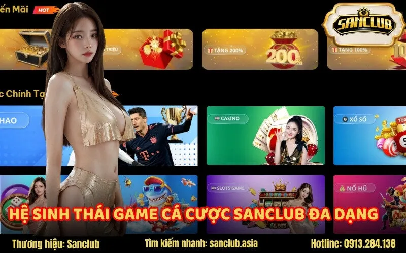 Hệ Sinh Thái Game Cá Cược SanClub Đa Dạng