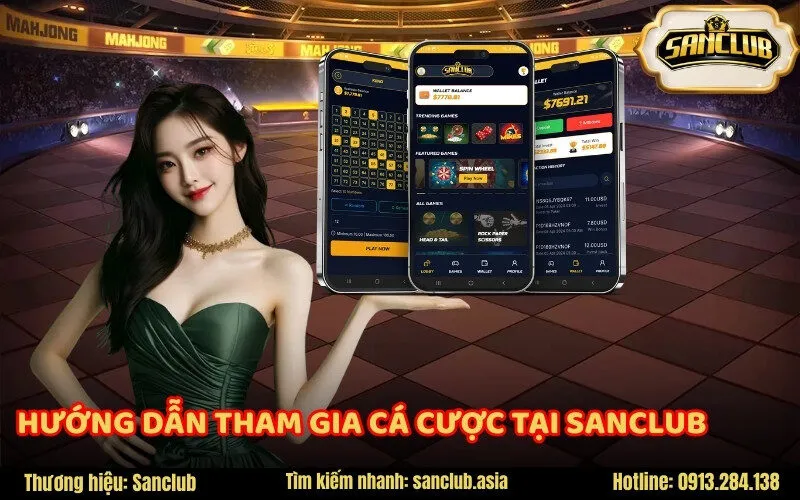 Hướng Dẫn Tham Gia Cá Cược Tại SanClub