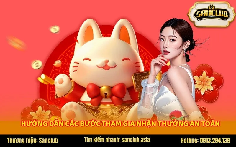 Hướng dẫn các bước tham gia nhận thưởng an toàn