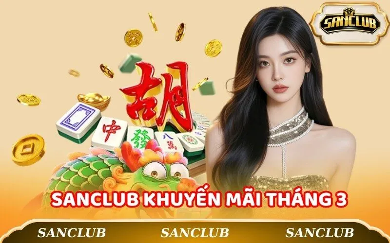 Sanclub khuyến mãi tháng 3