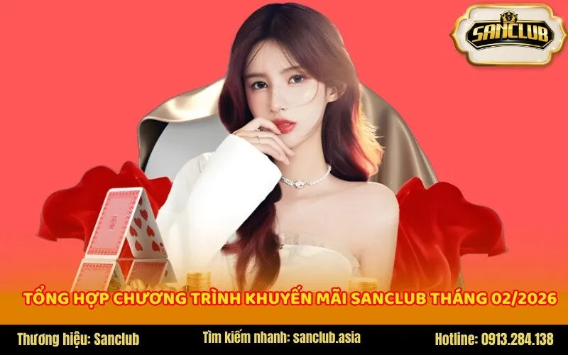 Tổng hợp chương trình khuyến mãi Sanclub tháng 022026