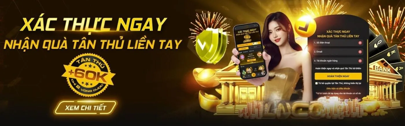 Xác thực ngay nhận quà tân thủ liền tay